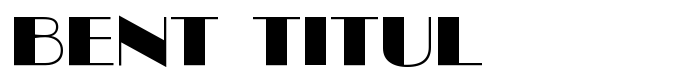 шрифт Bent Titul