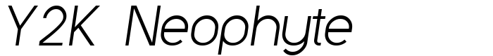 предпросмотр шрифта Y2K Neophyte