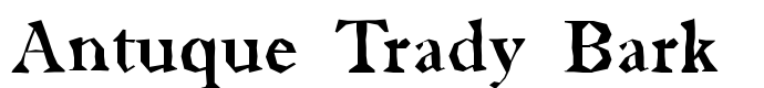 шрифт Antuque Trady Bark